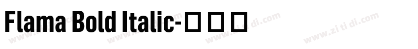 Flama Bold Italic字体转换 Flama Bold Italic字体转换